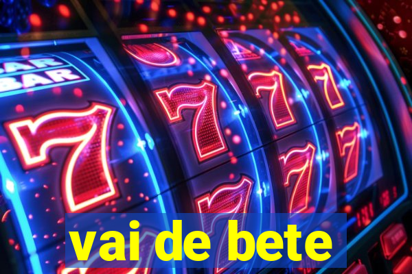 vai de bete